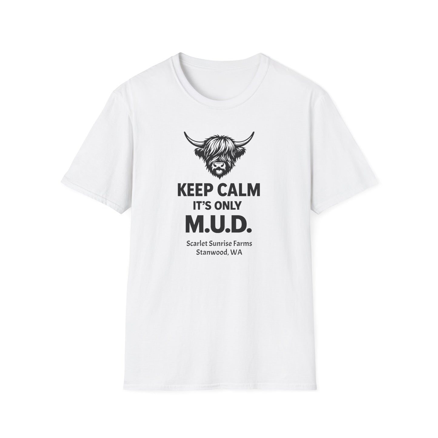Keep Calm It's Only M.U.D. T-Shirt