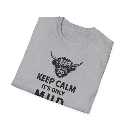 Keep Calm It's Only M.U.D. T-Shirt